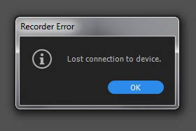 Recorder Error. Lost connection to device