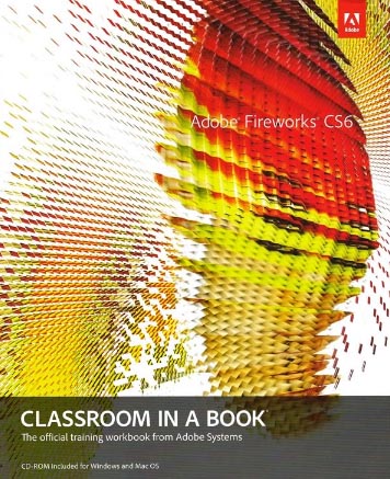 Adobe Fireworks CS6 Classroom in a Book